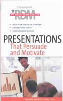 Presentations That Persuade and Motivate