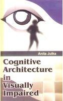 Cognitive Architecture in Visually Impaired