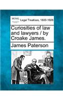 Curiosities of law and lawyers / by Croake James.