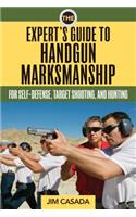 The Expert's Guide to Handgun Marksmanship