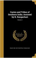 Castes and Tribes of Southern India. Assisted by K. Rangachari; Volume 3