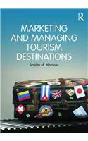 Marketing and Managing Tourism Destinations