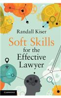 Soft Skills for the Effective Lawyer