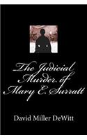 Judicial Murder of Mary E. Surratt