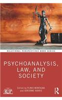 Psychoanalysis, Law, and Society