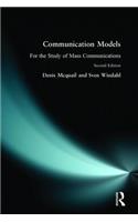 Communication Models for the Study of Mass Communications