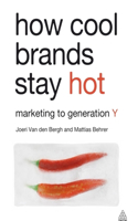 How Cool Brands Stay Hot