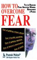 How to Overcome Fear