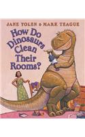 How Do Dinosaurs Clean Their Rooms?