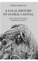 A Local History of Global Capital Hardcover â€“ 1 May 2019