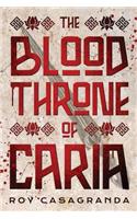 The Blood Throne of Caria