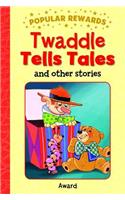 Twaddle Tells Tales: And Other Stories