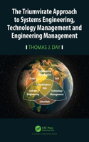 Triumvirate Approach to Systems Engineering, Technology Management and Engineering Management