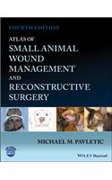 Atlas of Small Animal Wound Management and Reconstructive Surgery