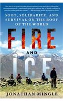 Fire and Ice: Soot, Solidarity, and Survival on the Roof of the World