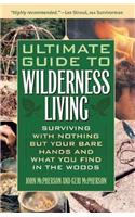 Ultimate Guide to Wilderness Living