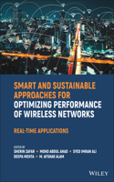 Smart and Sustainable Approaches for Optimizing Performance of Wireless Networks