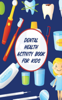 Dental Health Activity Book For Kids