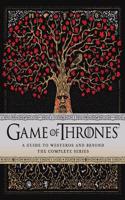 Game of Thrones: A Viewers Guide to the World of Westeros and Beyond