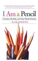 I Am a Pencil