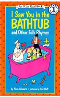 I Saw You in the Bathtub and Other Folk Rhymes