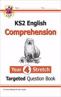 New KS2 English Targeted Question Book: Challenging Comprehension - Year 4 Stretch (with Answers)