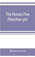 The heroes five (Panchon pir)