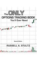 The Only Options Trading Book You'll Ever Need (Second Edition)