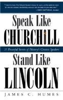 Speak Like Churchill, Stand Like Lincoln