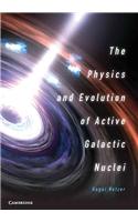 The Physics and Evolution of Active Galactic Nuclei