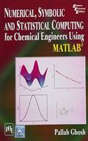 Numerical, Symbolic and Statistical Computing for Chemical Engineers using Matlab  (R)