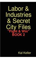 Labor & Industries & Secret City Files Fight & Win