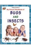 My Picture Wordbook Of Bugs And Insects