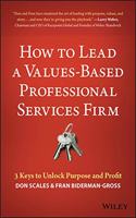 How to Lead a Values-Based Professional Services Firm