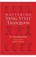 Mastering Yang Style Taijiquan