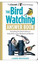 The Bird Watching Answer Book