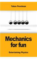 Mechanics for fun