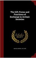 The Gift; Forms and Functions of Exchange in Archaic Societies