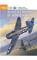 Allied Jet Killers of World War 2