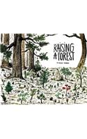 Raising a Forest