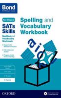 Bond SATs Skills: Spelling and Vocabulary Workbook