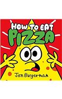 How to Eat Pizza