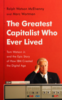 Greatest Capitalist Who Ever Lived