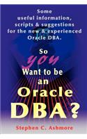 So You Want to Be an Oracle DBA?