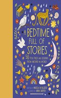 A Bedtime Full of Stories: 50 Folktales and Legends from Around the World (Volume 7) (World Full of...)