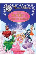 The Secret of The Crystal Fairies (Thea Stilton Special Edition #7): A Geronimo Stilton Adventure