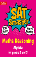 Collins Ks2 Sats Smashers - Year 6 Maths Reasoning - Algebra for Papers 2 and 3