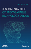 Fundamentals of Iot and Wearable Technology Design