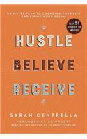 Hustle Believe Receive