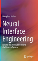 Neural Interface Engineering